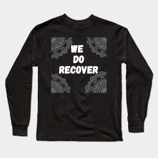 We do recover Long Sleeve T-Shirt